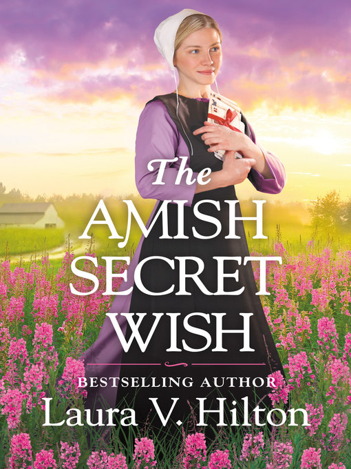 Title details for The Amish Secret Wish by Laura V. Hilton - Available